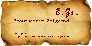 Brauswetter Zsigmond névjegykártya